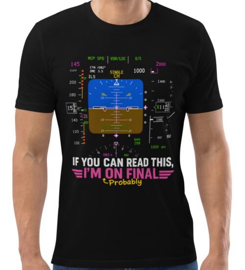 Boeing Style PFD Pilot T-Shirt – If You Can Read This, I'm On Final | Funny Aviation Shirt