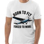born to fly forced to work t shirt