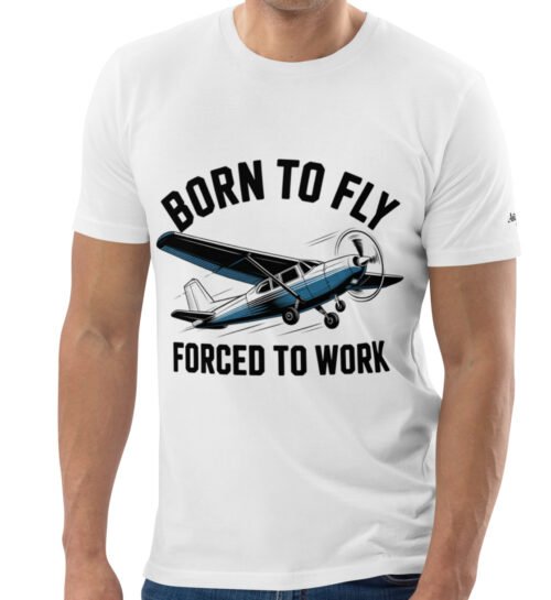 born to fly forced to work t shirt
